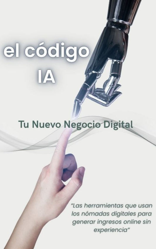 El Código IA: Domina la nueva era digital